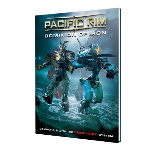 Everyday Heroes RPG: Pacific Rim - Dominion of Iron i gruppen SELSKABSSPIL / Rollespil / Everyday Heroes hos Spelexperten (EVL04100)