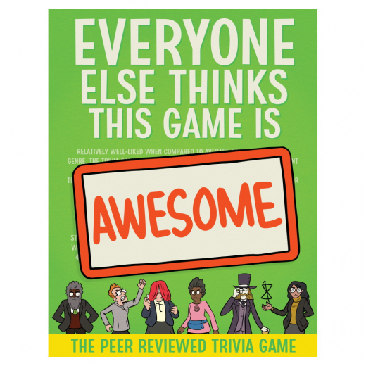 Everyone Else Thinks This Game is Awesome i gruppen SELSKABSSPIL / Partyspil hos Spelexperten (GQE012)